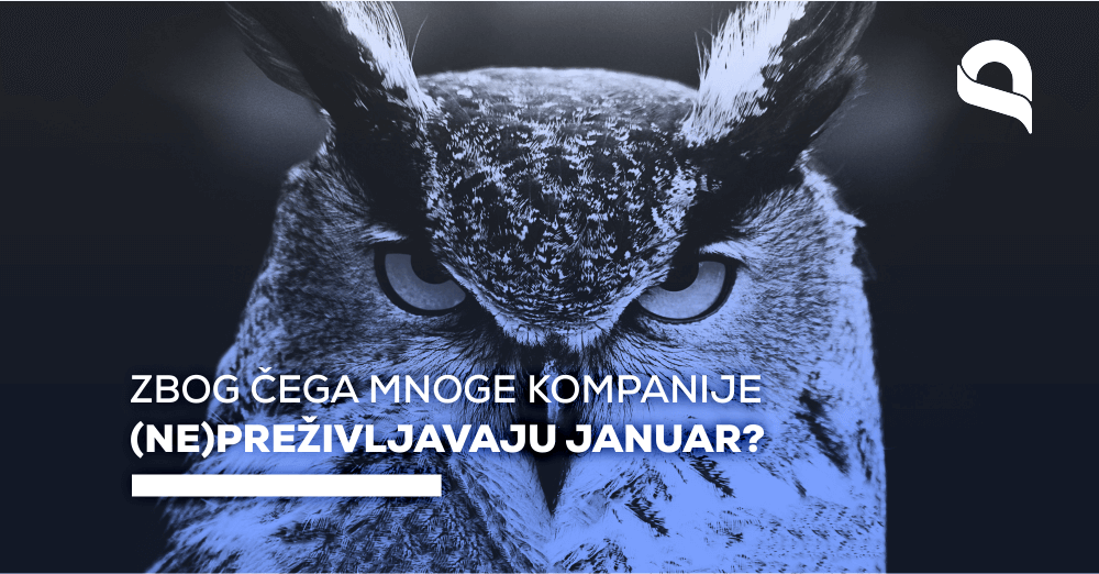 Zbog čega mnoge kompanije (ne)preživljavaju januar?